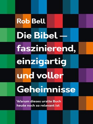 cover image of Die Bibel--faszinierend, einzigartig und voller Geheimnisse